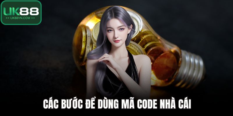 Các bước để dùng mã code nhà cái