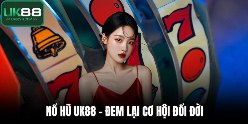 Nổ hũ UK88